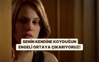 Senin Kendine Koyduğun Engeli Ortaya Çıkarıyoruz!