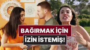 Çarpıntı Dizisindeki Sahnesiyle Devleşen Lizge Cömert&apos;in Kamera Arkasında İzin İstediği Anlar Gündem Oldu!
