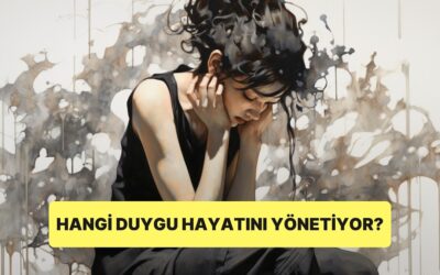 İçinde Bastırdığın Hangi Duygu Hayatını Yönetiyor?