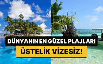 Dünyanın En Güzel Plajlarına Sahip Ada Ülkesine Girişler Vizesiz!