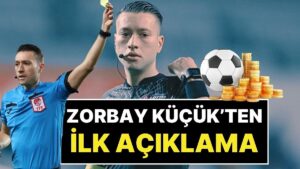 Bahisçi Hakemlerden Zorbay Küçük’ten İlk Açıklama: “2 Tane 20’şer Liralık Bahis Yaptım”