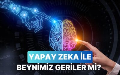 Yapay Zeka Cevaplıyor: Her Şeyi Yapay Zekaya Bırakırsak İnsan Beyni Geriler mi?