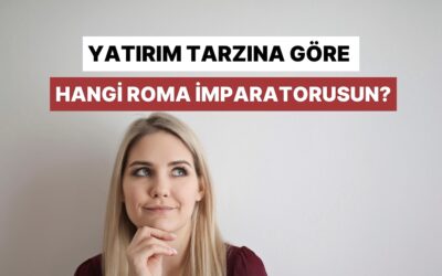 Yatırım Tarzına Göre Hangi Roma İmparatorusun?