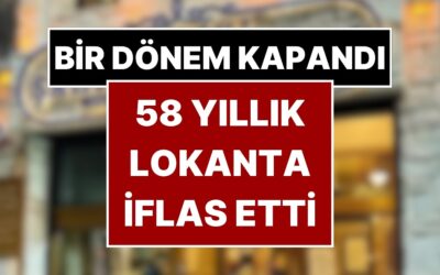 Bir Dönem Kapandı: İstanbul’un 58 Yıllık Tarihi Lokantası Resmen İflas Etti