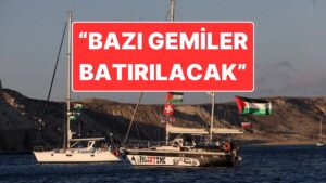 Küresel Sumud Filosu’na İsrail Ablukası: &quot;Bazı Gemileri Batırmayı Planlıyorlar&quot;