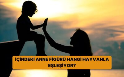 İçindeki Anne Figürü Hangi Hayvanla Eşleşiyor?