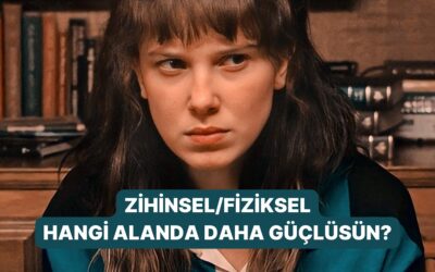 Fiziksel, Zihinsel veya Psikolojik: Hangisinde Üstünsün?