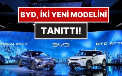BYD’nin Yeni Elektrikli Modelleri Sealion 7 ve Atto 2 Türkiye’de! İşte Fiyatları…