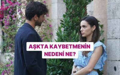 Aşkta Kaybetmenin Nedeni Ne?