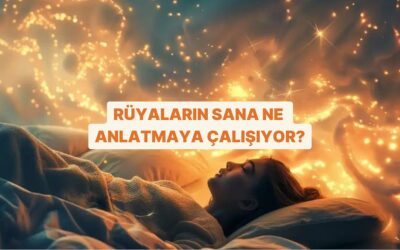 Rüyaların Sana Ne Anlatıyor?