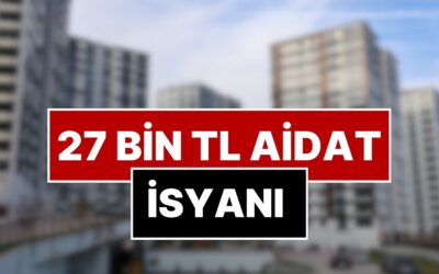 Site Aidatı 27 Bin TL’ye Yükseltilince Bina Sakinleri İsyan Etti