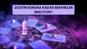 Bir Kart Seç 2025’in Sonuna Kadar Seni Neler Bekliyor Görelim!