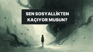 Bu Davranışları Yapıyorsan Kaçınma Kişilik Bozukluğun Olabilir!