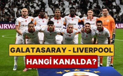 Galatasaray – Liverpool Maçı Ne Zaman, Saat Kaçta? Galatasaray – Liverpool Maçı Hangi Kanalda?