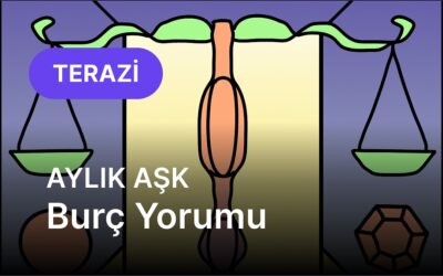 Kasım Terazi Burcu Aylık Aşk Burç Yorumu
