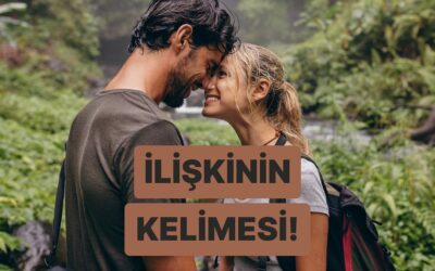 Sevgilinle Seni En İyi Anlatan Kelime Hangisi?