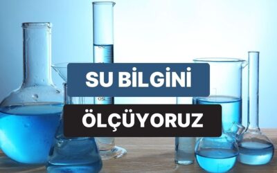Suyun Kimyası Hakkında Ne Kadar Bilgilisin?