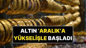 1 Aralık Altın Fiyatları: Aralık Ayının İlk Gününde Altın Ne Kadar Oldu?