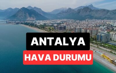 23 Kasım Pazar Antalya Hava Durumu: Antalya'da Bugün Hava Nasıl?