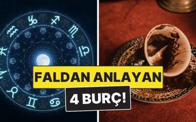 Faldan Anlayan 4 Burç: Hisleriyle Geleceği Görüyorlar!