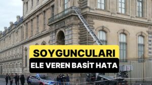 Louvre Müzesi'ndeki Soyguncuları Yaptıkları Çok Basit Hata Ele Vermiş