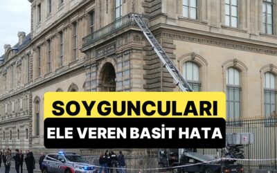 Louvre Müzesi&apos;ndeki Soyguncuları Yaptıkları Çok Basit Hata Ele Vermiş