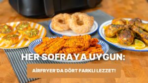 Ne Pişirsem Derdine Son Veriyoruz: Airfryer&apos;da Dört Farklı Lezzeti Aynı Anda Yapıyoruz!