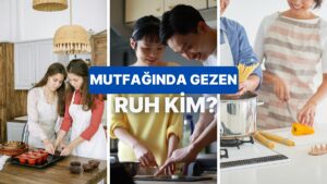 Seçimlerine Göre Senin “Mutfak Ruh Eşin” Kim?