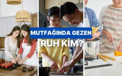 Seçimlerine Göre Senin “Mutfak Ruh Eşin” Kim?