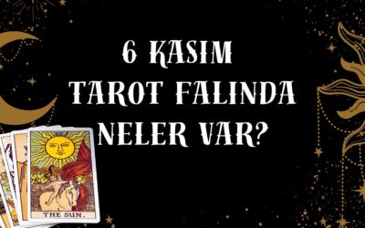 Tarot Falına Göre 6 Kasım Perşembe Günü Senin İçin Nasıl Geçecek?