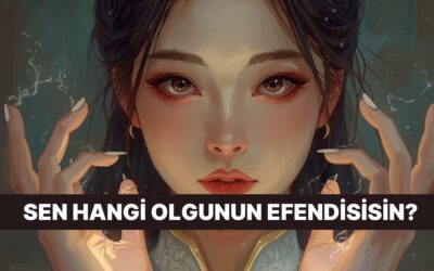 Sen Hangi Gücün Efendisisin?