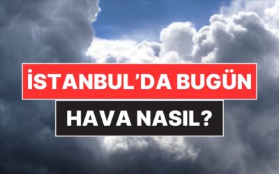 30 Kasım Pazar İstanbul Hava Durumu: İstanbul&apos;da Bugün Hava Nasıl?