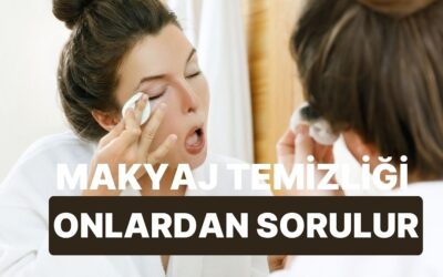 Cilt Tipine Göre Günlük Makyaj Temizliğinde Kullanabileceğiniz Ürünler