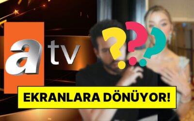ATV Yeni Dizi Hazırlığında! Başroller Belli Oldu: Ünlü İsim Ekranlara Geri Dönüyor