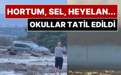 Okullar Tatil Edildi: Hatay’da Hortum Çıktı, Kuvvetli Yağış Sel ve Toprak Kaymasına Neden Oldu