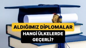 Türk Üniversite Diplomalarının Geçerli Olduğu Ülkeler: Mavi Diploma Nedir, Hangi Ülkelerde Geçerli?