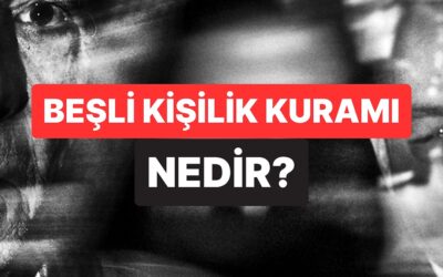 Kişiliğimizi Şekillendiren 5 Temel Özellik: Büyük Beşli Kişilik Kuramı Nedir?