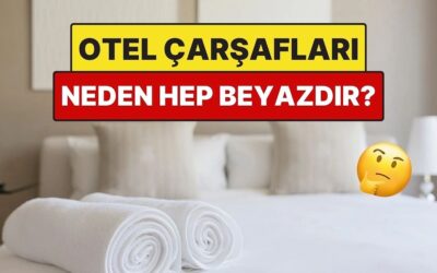 Otel Çarşafları Neden Hep Beyaz Olur?
