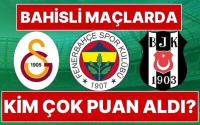 Beşiktaş, Fenerbahçe, Galatasaray… “Bahisçi Hakemler”in Yönettiği Maçlarda Hangi Takım Kaç Puan Topladı?