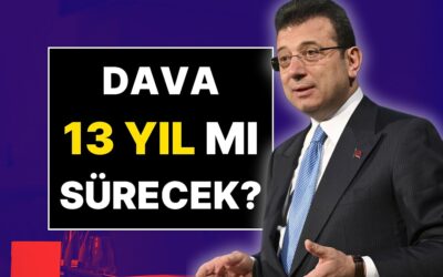 "Ekrem İmamoğlu’nun Yargılanması 13 Yıl Sürebilir" İddiası