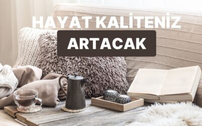 Evdeki Ufak Değişikliklerle Hayat Kalitesini Artırmanın Yolları