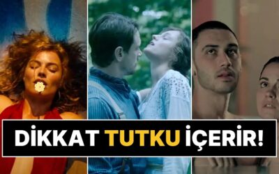 Ateşli Sahneleriyle Hafızalara Kazınmış 15 Erotik Dizi ve Film