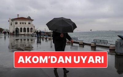 AKOM’da İstanbul İçin Kritik Uyarı: Pazartesi Kent Genelinde Kuvvetli Yağış Olacak