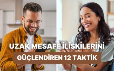 Uzak Mesafe İlişkisini Yürütmeyi Başaran Çiftlerden Örnek Alınası 12 Davranış