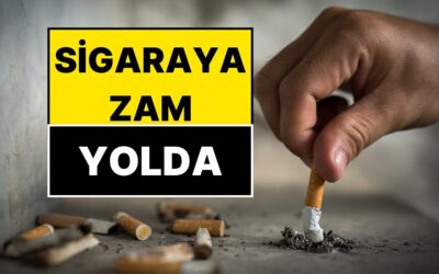 Sigaraya Zam Geliyor: Sigara Fiyatlarına Zam Tarihi Belli Oldu