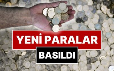 Darphaneden 8 Ay Sonra Bir İlk: Yeni Paralar Basıldı
