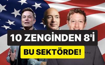 Paraya Para Demiyorlar! Dünyanın En Zengin 10 Kişisinin 8’i Bu Sektörden