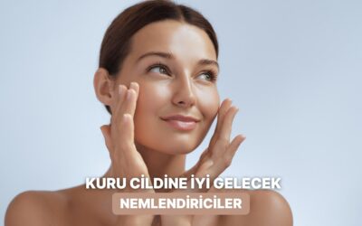 Cildim Bir Türlü Nemlenmiyor Diyenlere: Kuru Cilt İçin En Etkili Nemlendiriciler