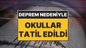 28 Ekim’de Okullar Tatil mi? Balıkesir’de Yaşanan Şiddetli Deprem Sonrası Okullar Tatil Edildi