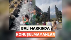 Bir Gezgin Son Yılların Popüler Destinasyonlarından Bali Hakkında Pek Konuşulmayan Bazı Gerçekleri Anlattı